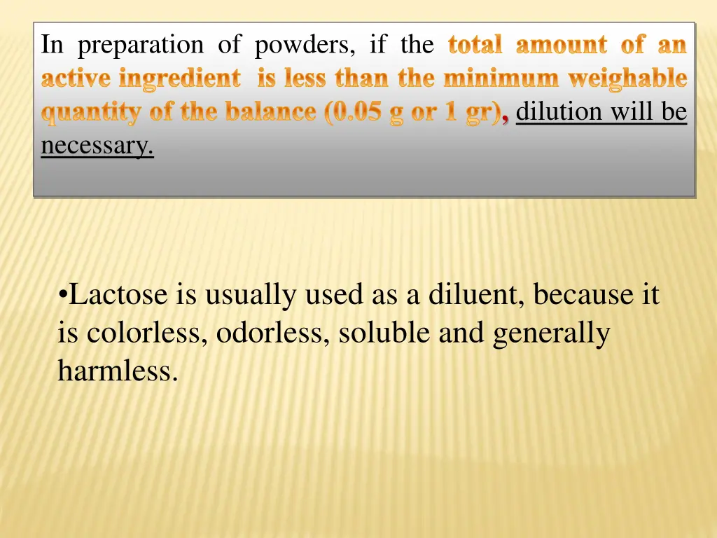 in preparation of powders if the total amount