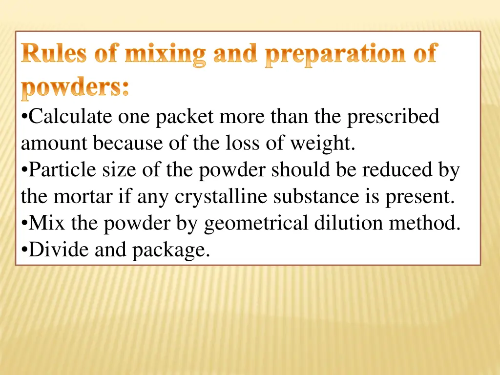 rules of mixing and preparation of powders