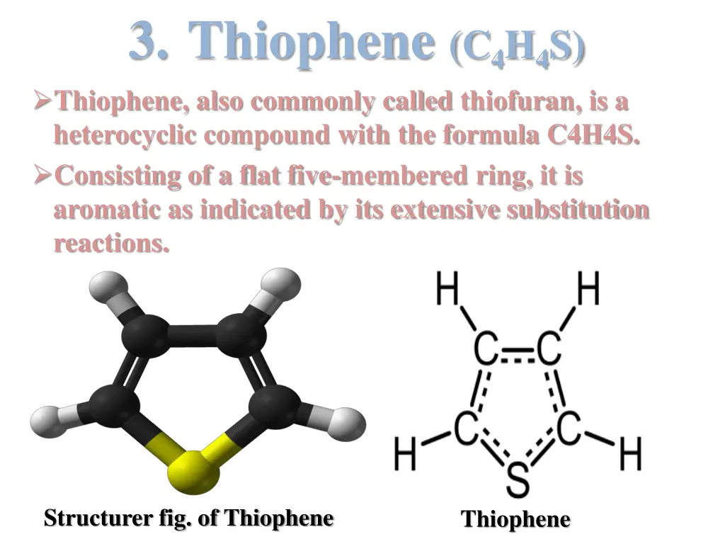 3 thiophene c 4 h 4 s thiophene also commonly