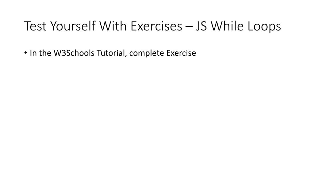 test yourself with exercises js while loops