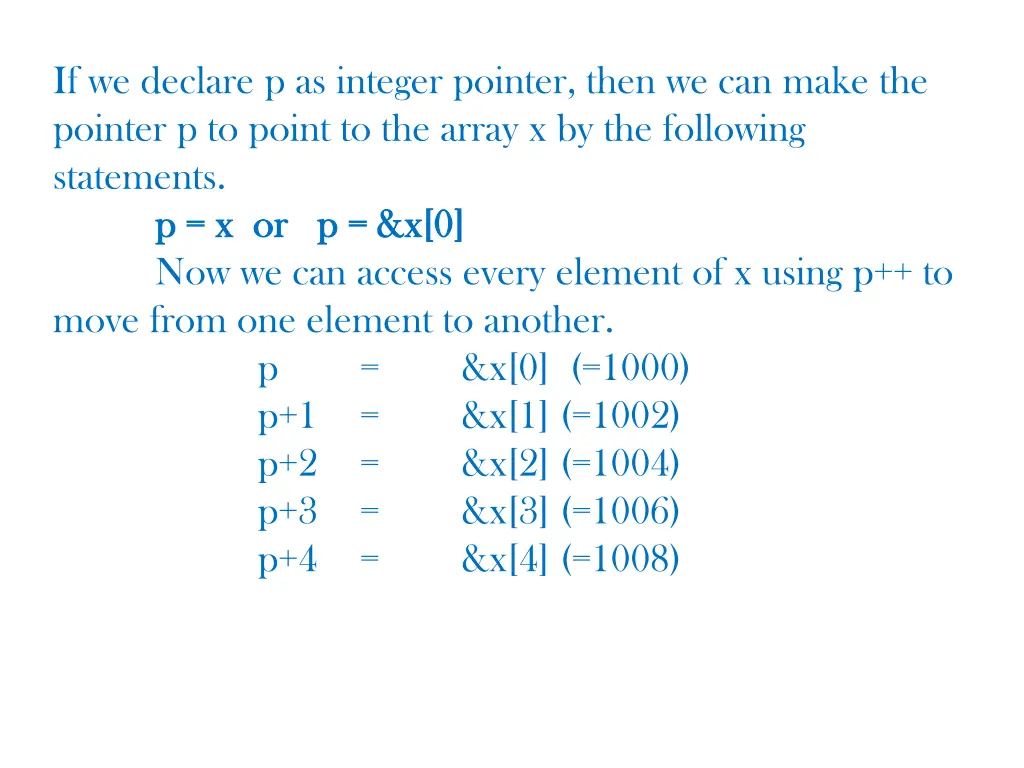 if we declare p as integer pointer then