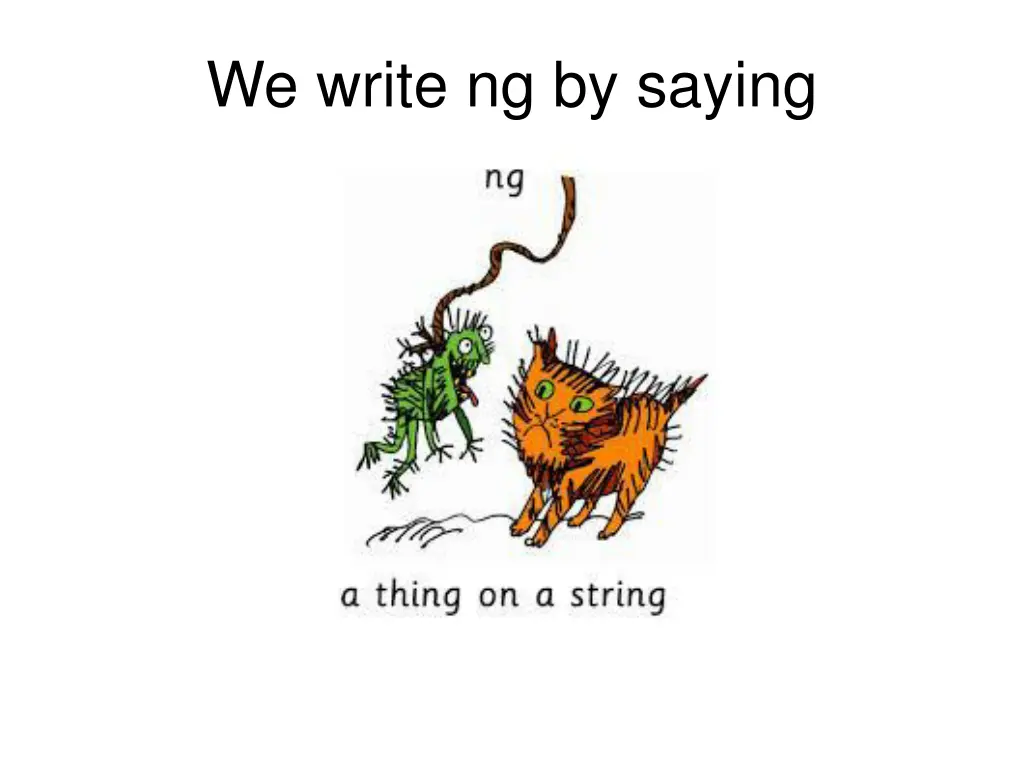 we write ng by saying