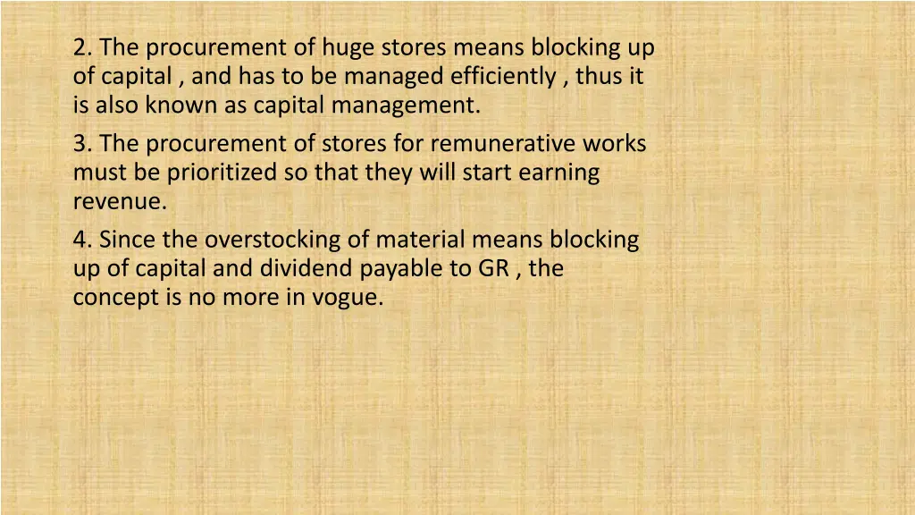 2 the procurement of huge stores means blocking