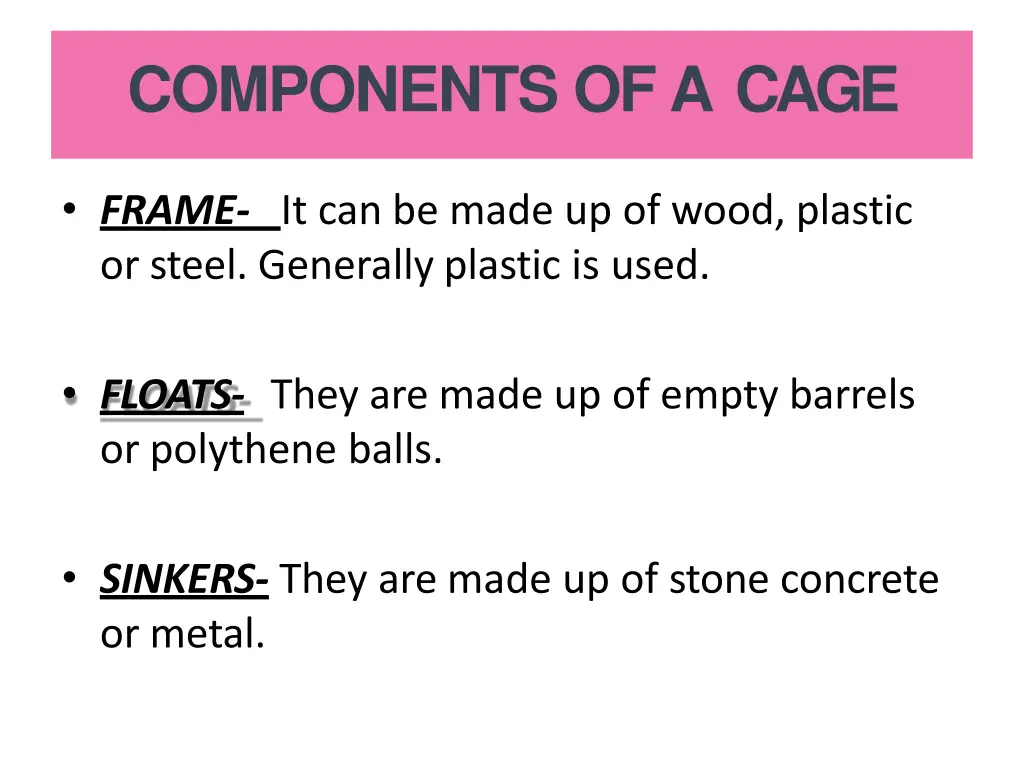 components of a cage