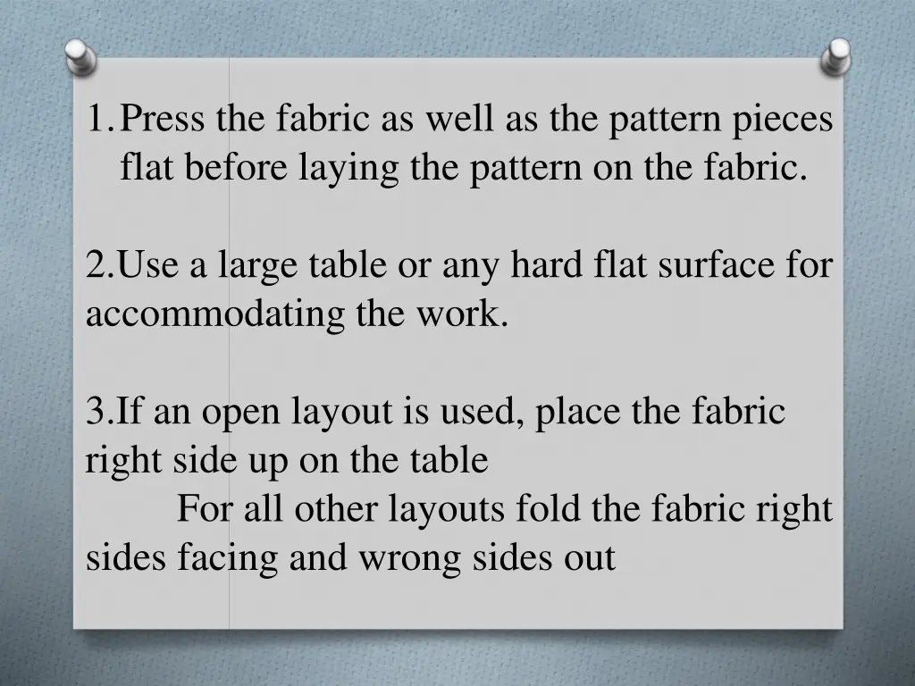 1 press the fabric as well as the pattern pieces