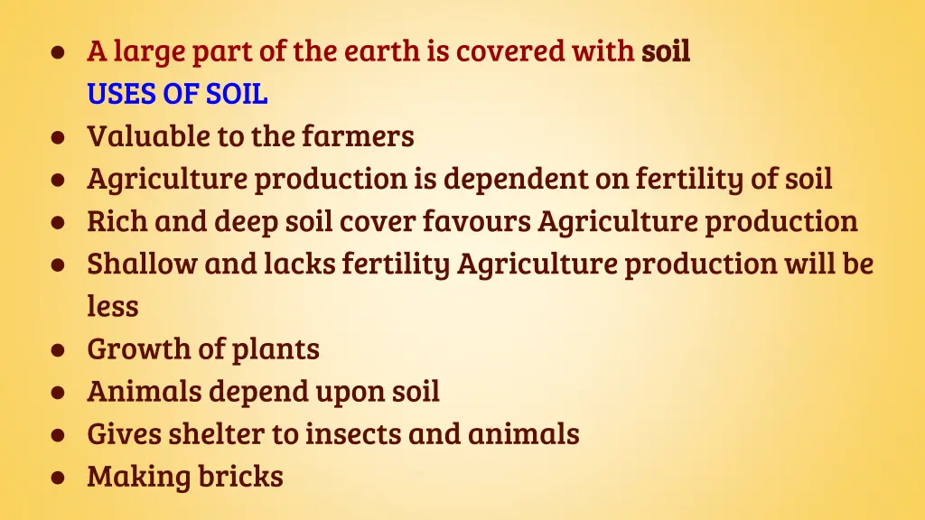 a large part of the earth is covered with soil