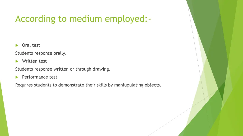 according to medium employed