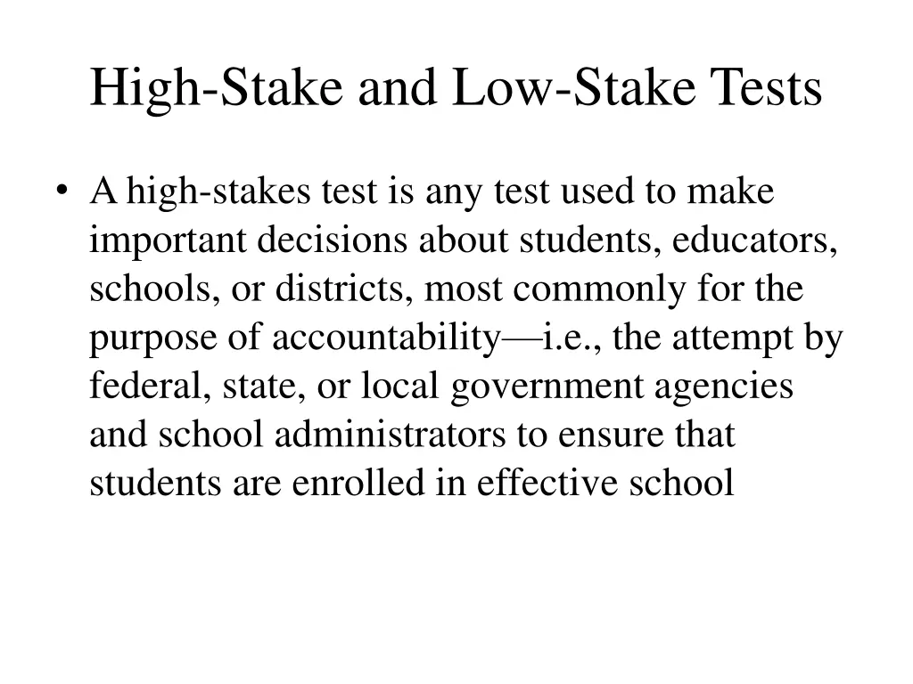 high stake and low stake tests