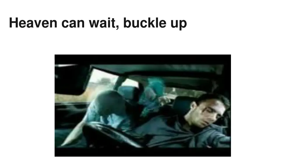 heaven can wait buckle up