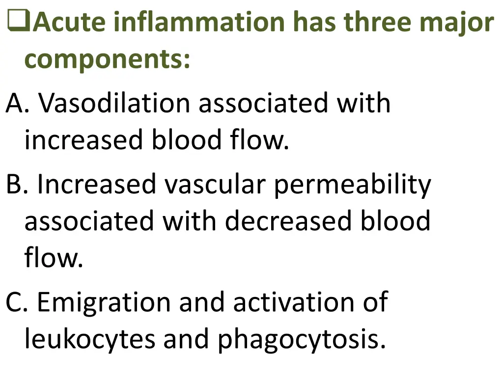 acute inflammation has three major components