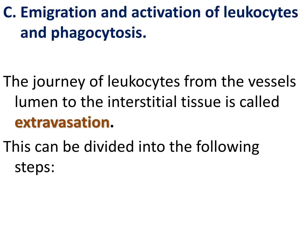 c emigration and activation of leukocytes