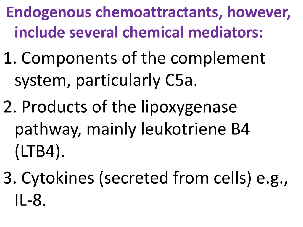 endogenous chemoattractants however include