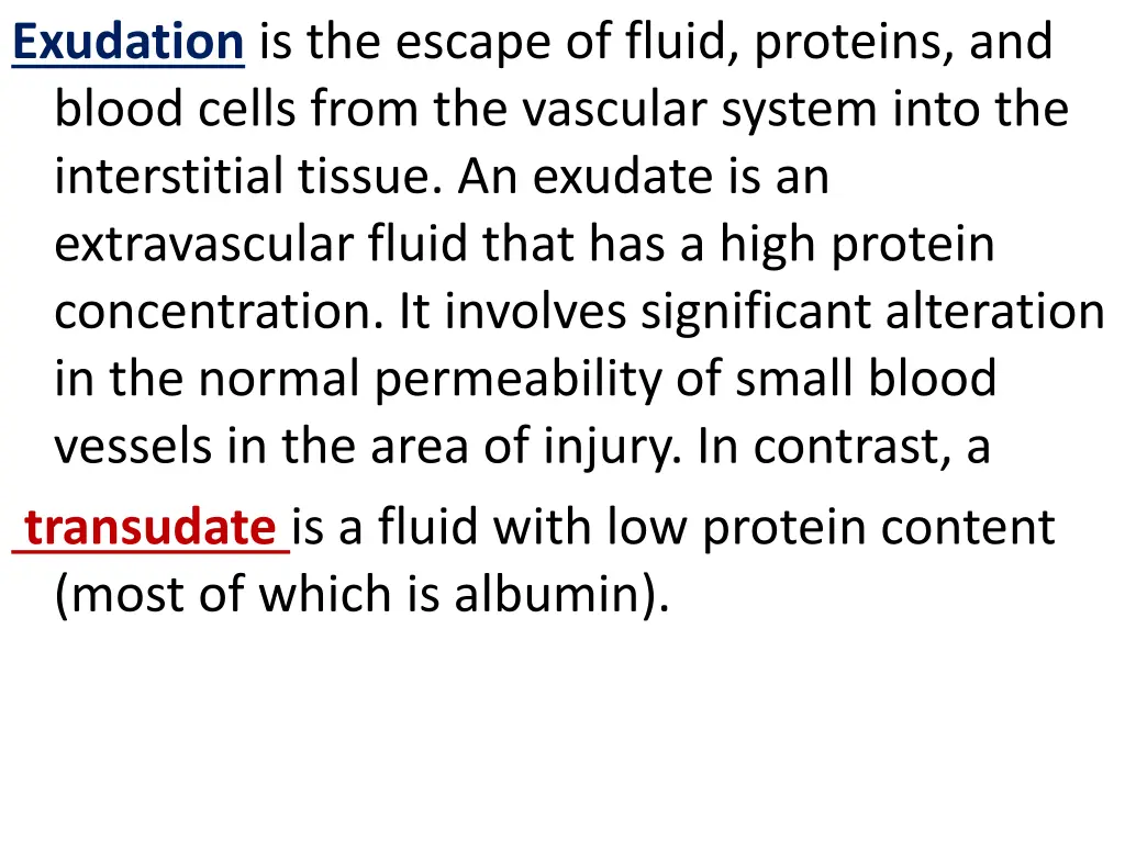 exudation is the escape of fluid proteins