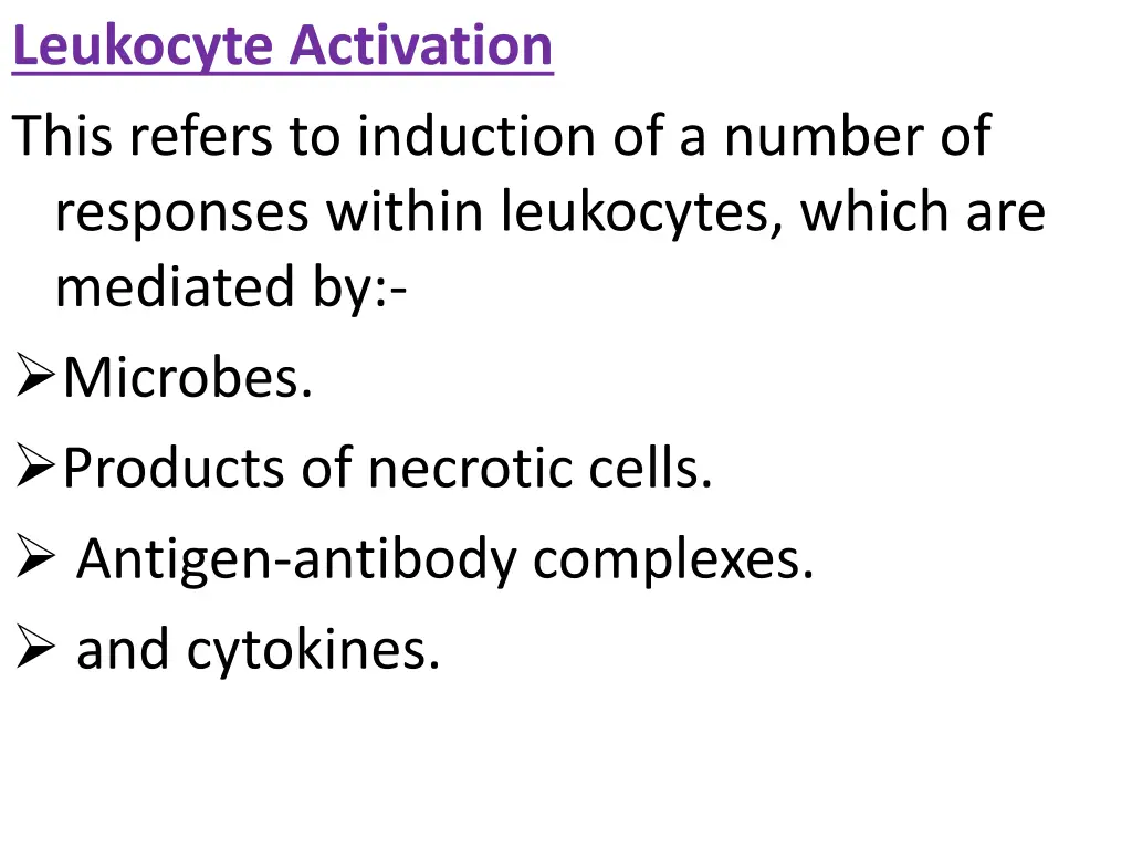 leukocyte activation this refers to induction