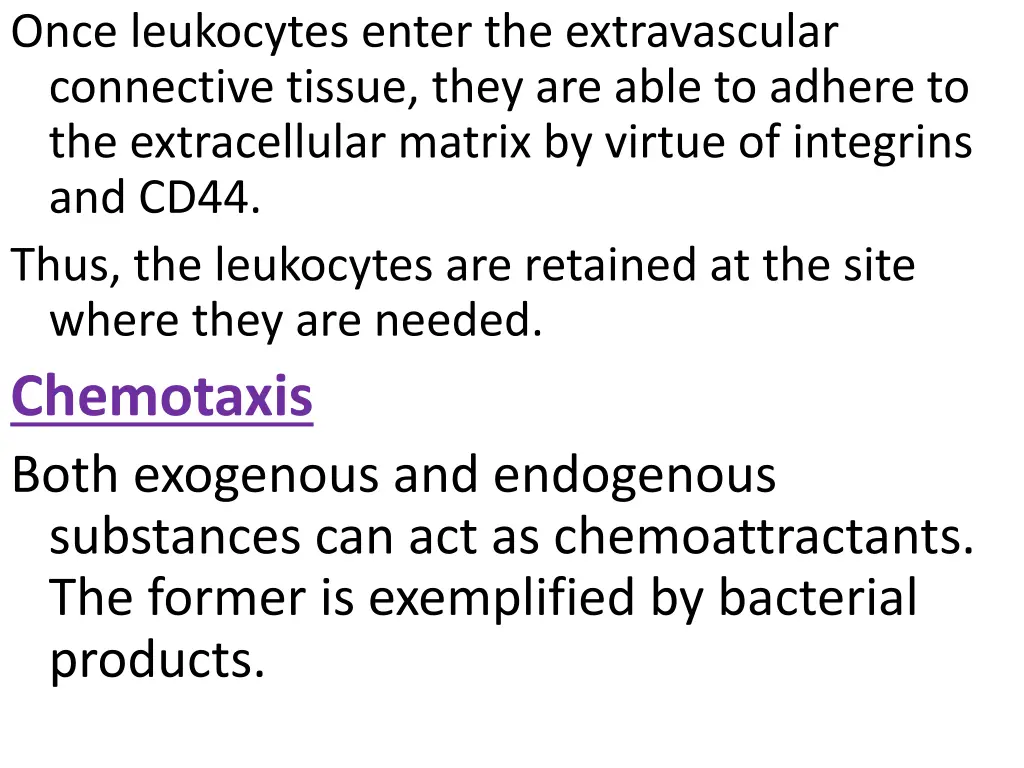 once leukocytes enter the extravascular