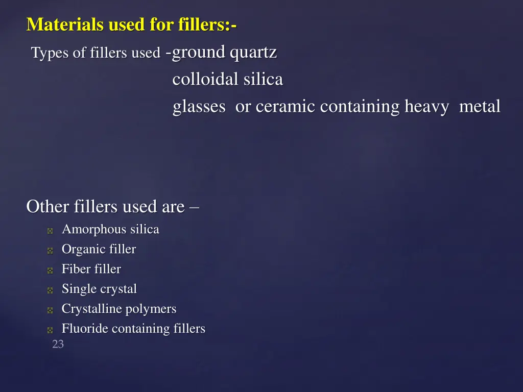 materials used for fillers types of fillers used