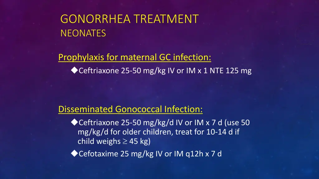 gonorrhea treatment neonates