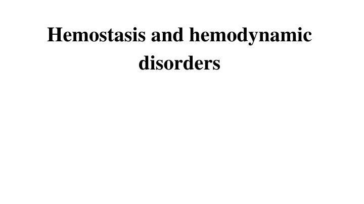 hemostasis and hemodynamic disorders