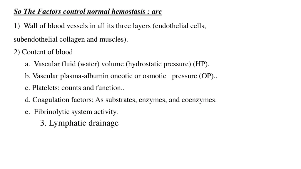 so the factors control normal hemostasis are