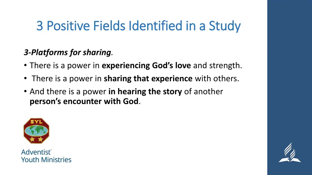 3 positive fields identified in a study 1