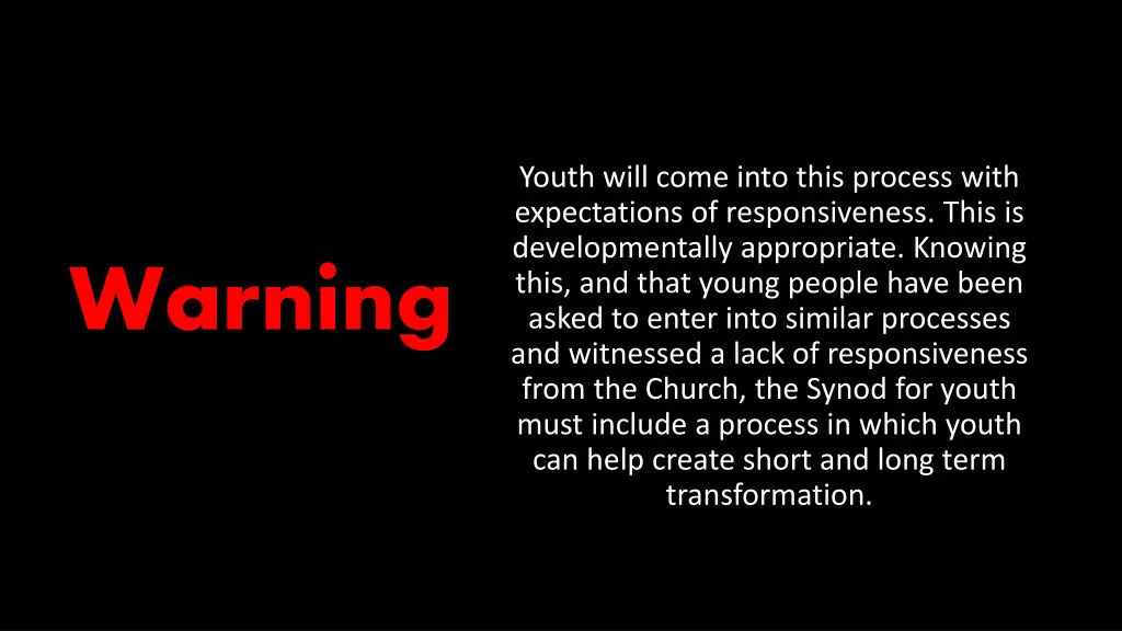 youth will come into this process with