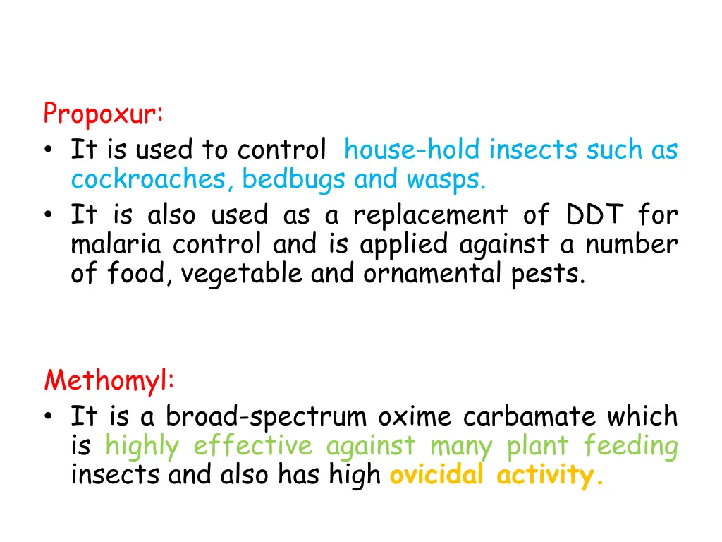 propoxur it is used to control house hold insects