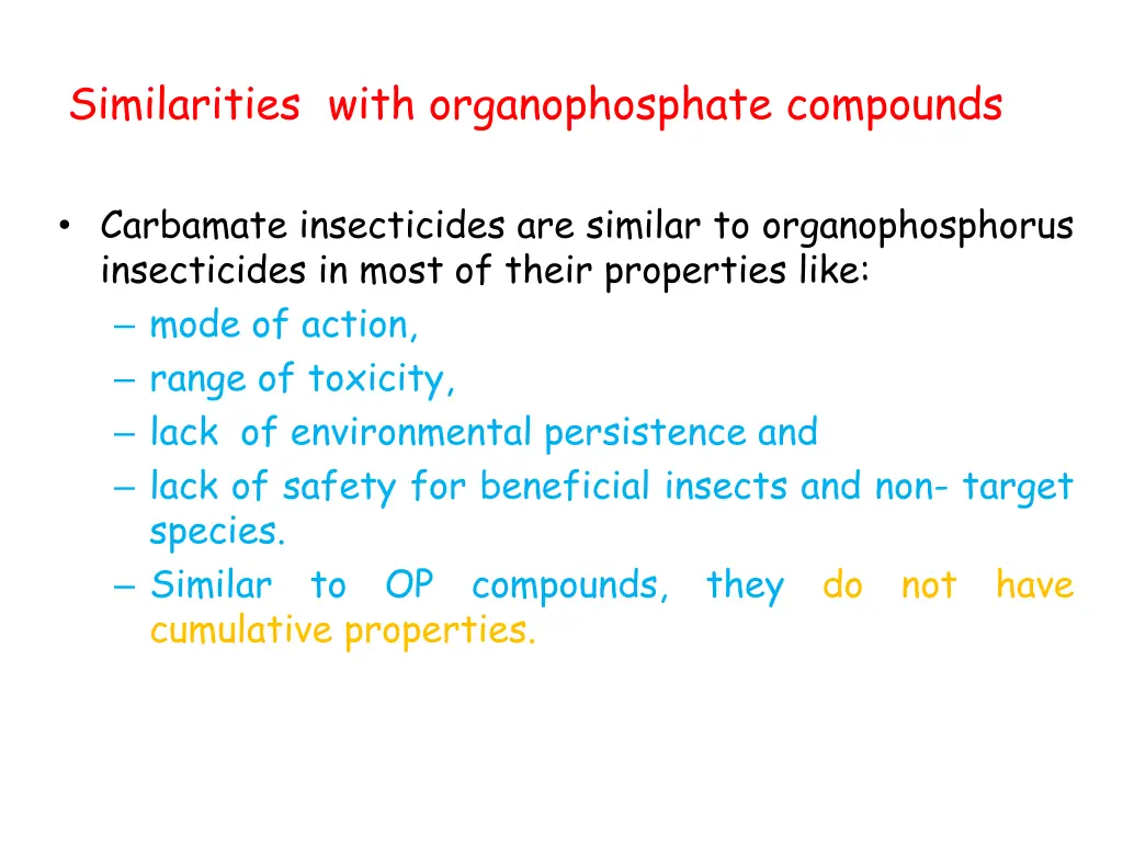 similarities with organophosphate compounds