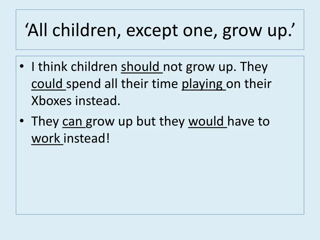 all children except one grow up 1