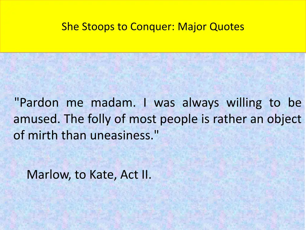 she stoops to conquer major quotes 3