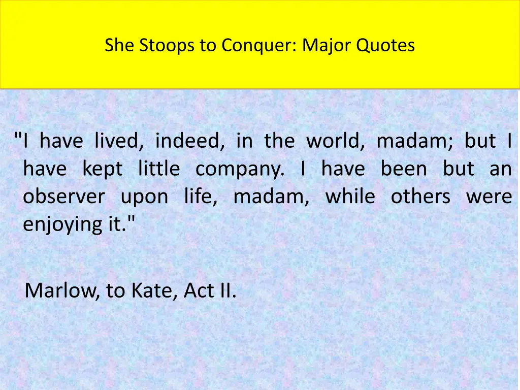 she stoops to conquer major quotes 5