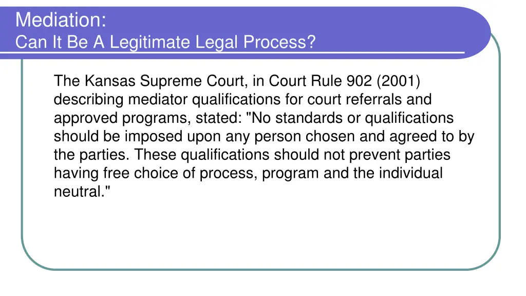 mediation can it be a legitimate legal process