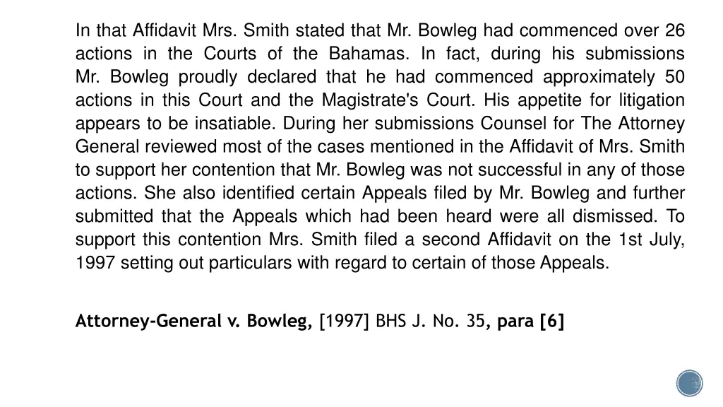 in that affidavit mrs smith stated that mr bowleg