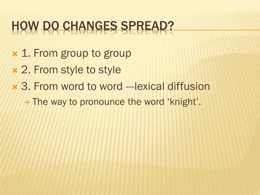 how do changes spread