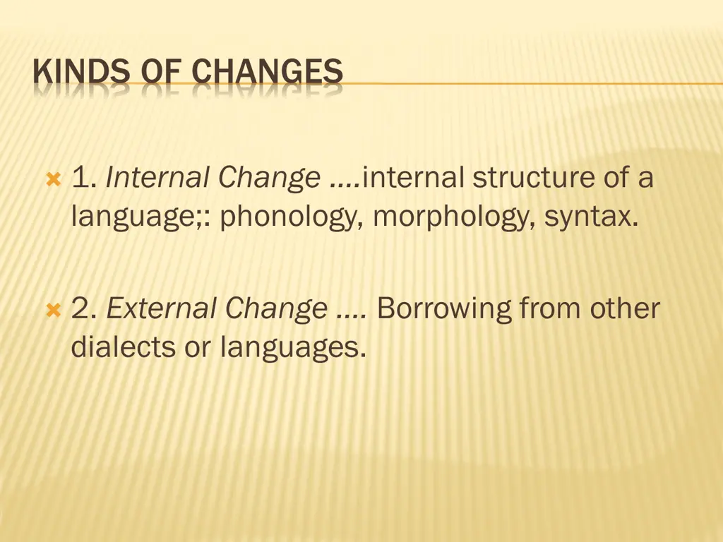 kinds of changes