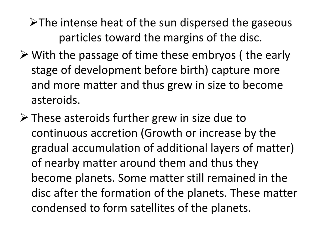 the intense heat of the sun dispersed the gaseous