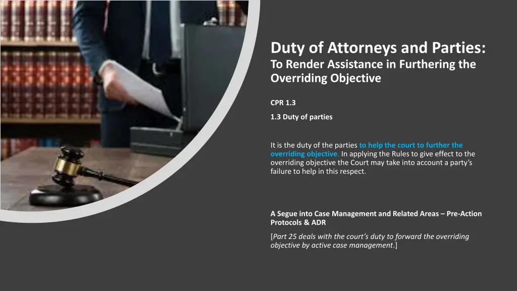 duty of attorneys and parties to render