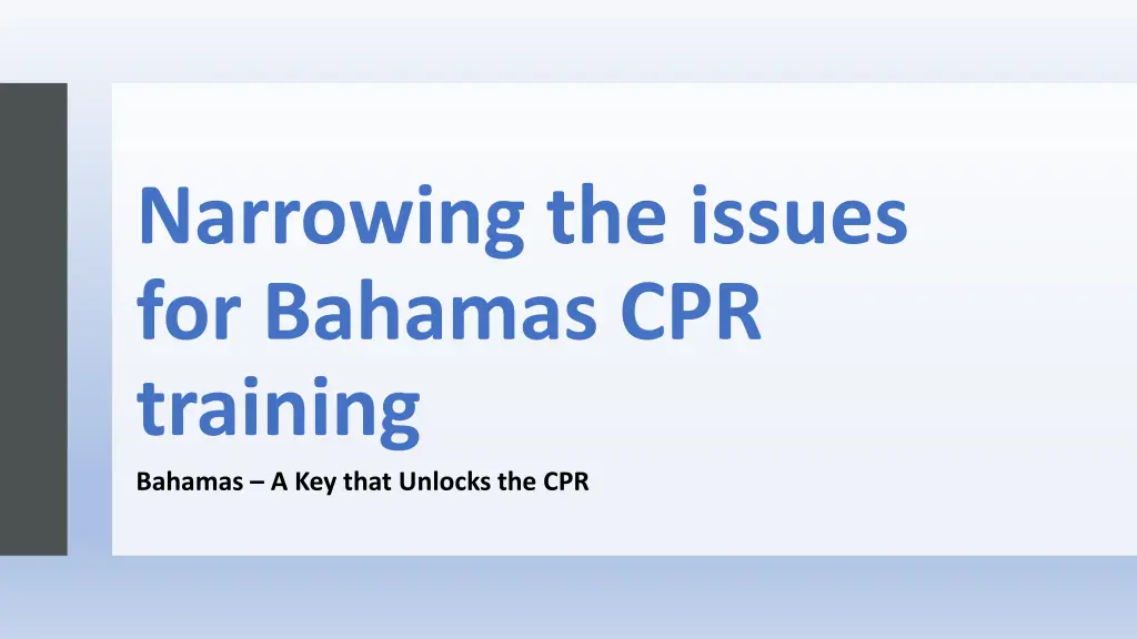 narrowing the issues for bahamas cpr training