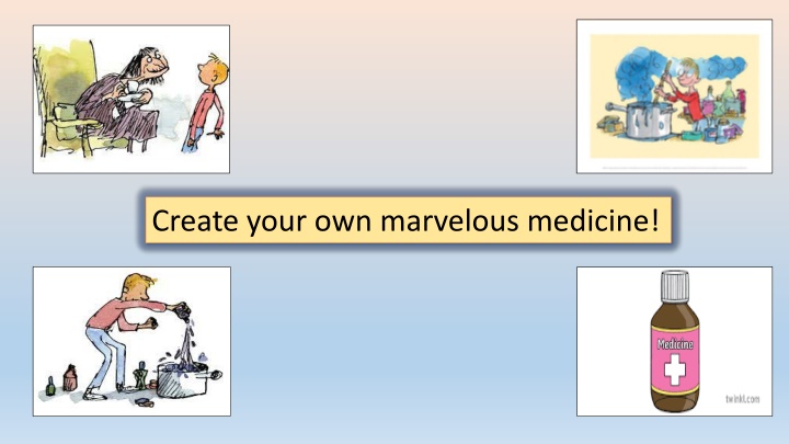 create your own marvelous medicine