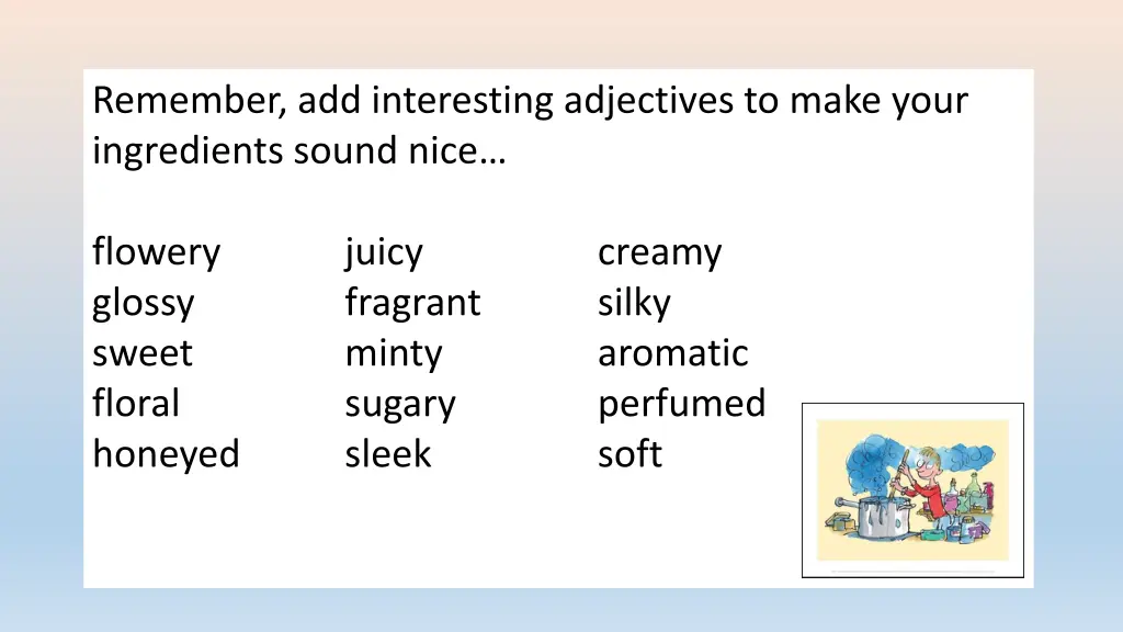 remember add interesting adjectives to make your