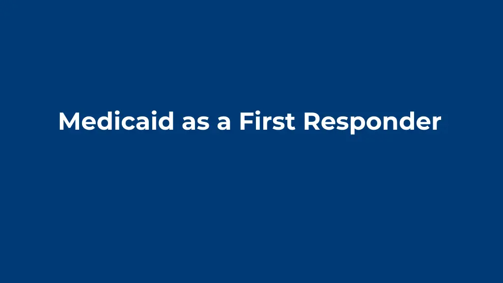 medicaid as a first responder