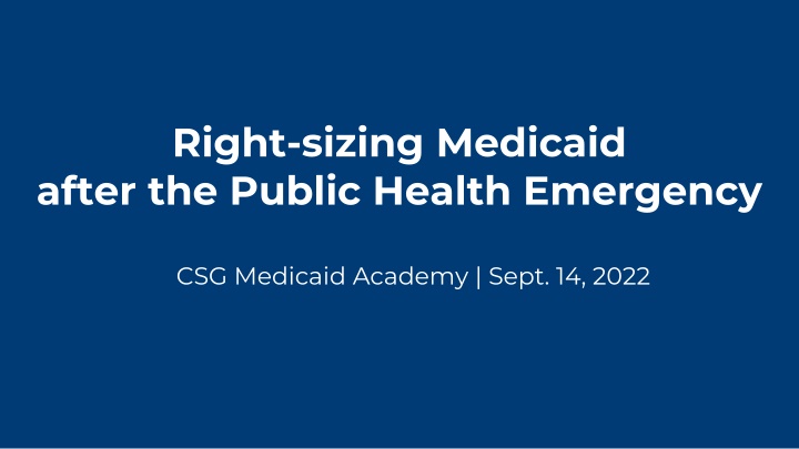 right sizing medicaid after the public health