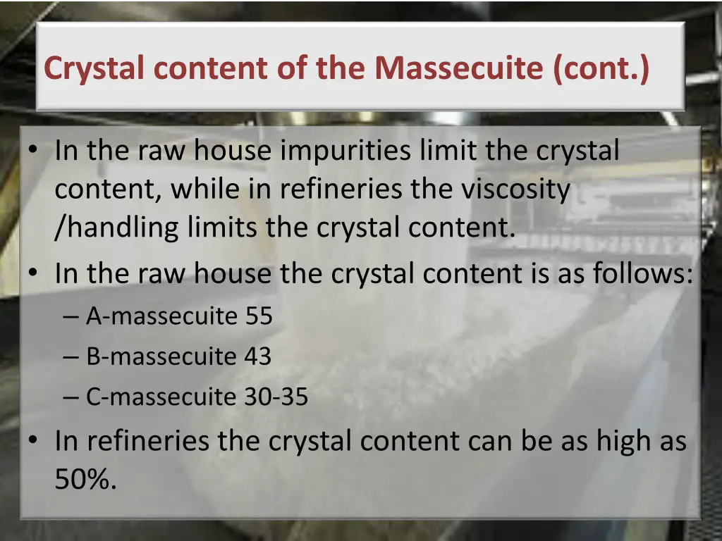 crystal content of the massecuite cont