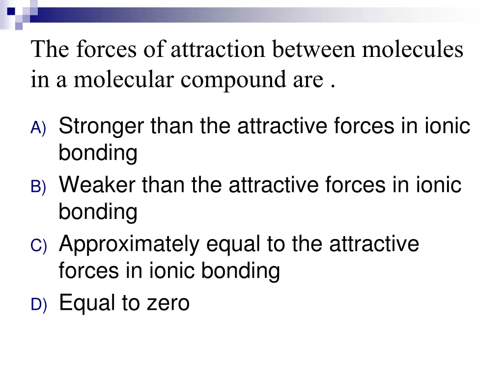 the forces of attraction between molecules