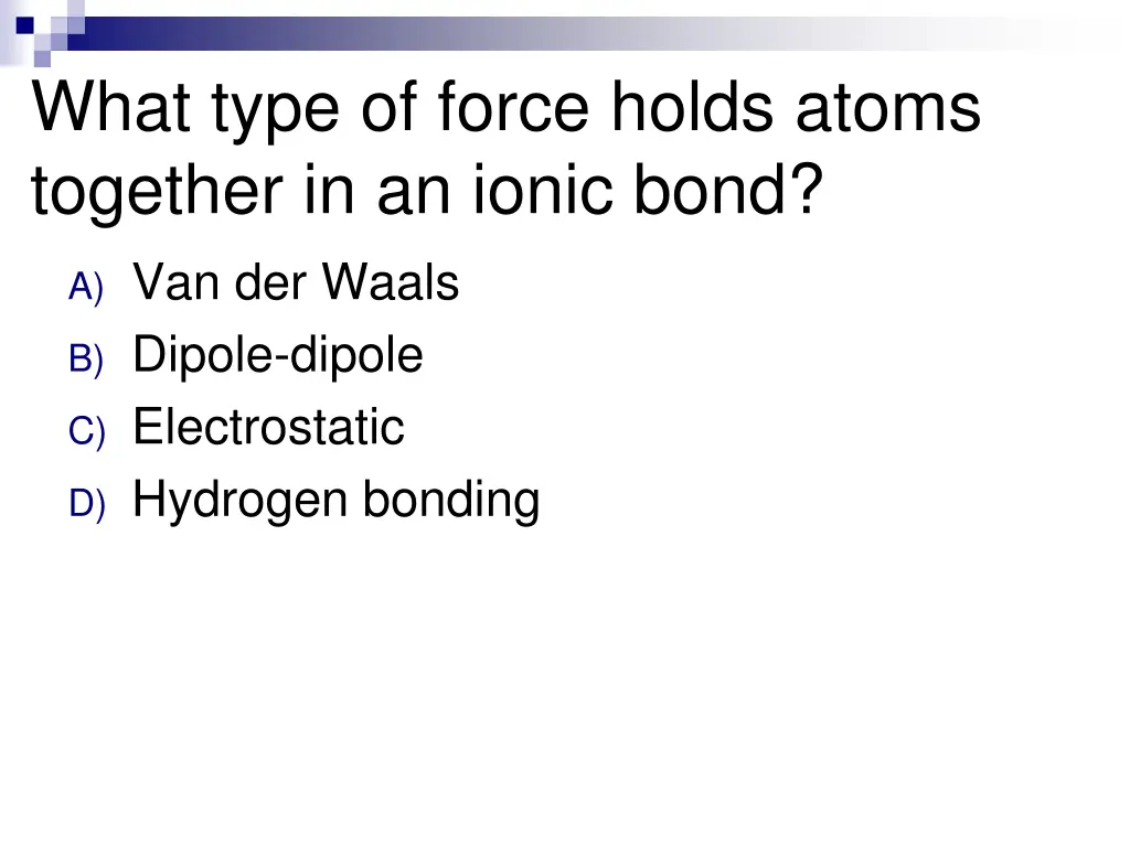 what type of force holds atoms together