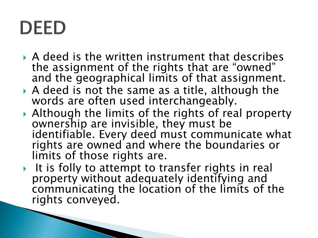 a deed is the written instrument that describes