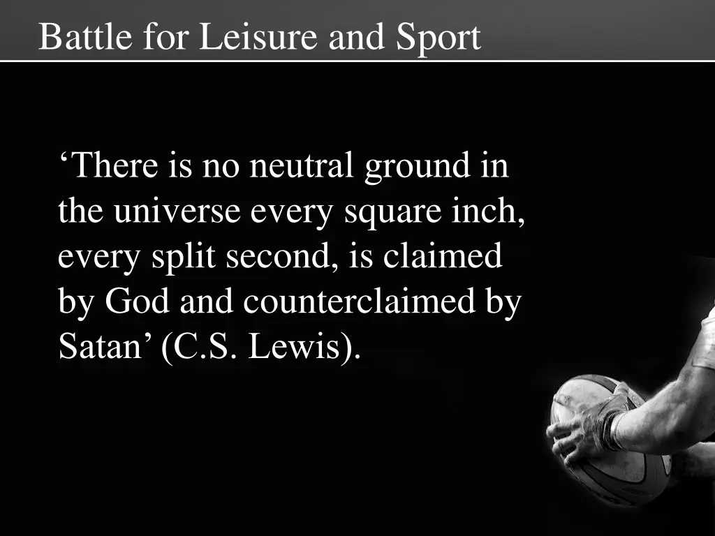 battle for leisure and sport