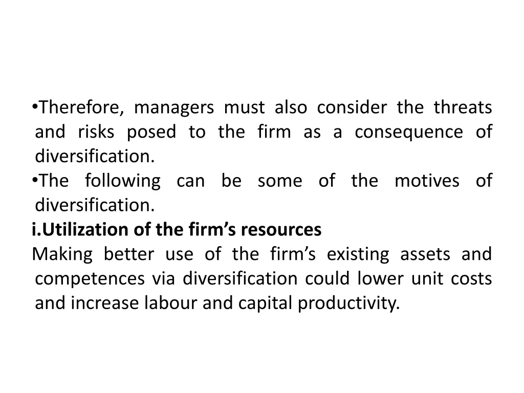 therefore managers must also consider the threats