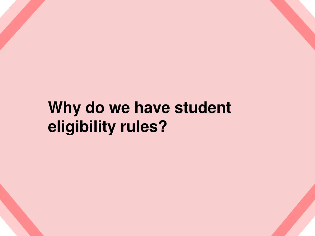 why do we have student eligibility rules