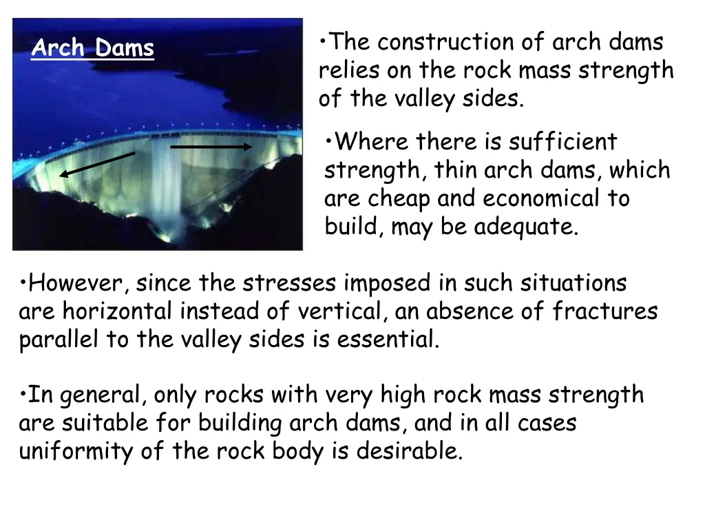 the construction of arch dams relies on the rock