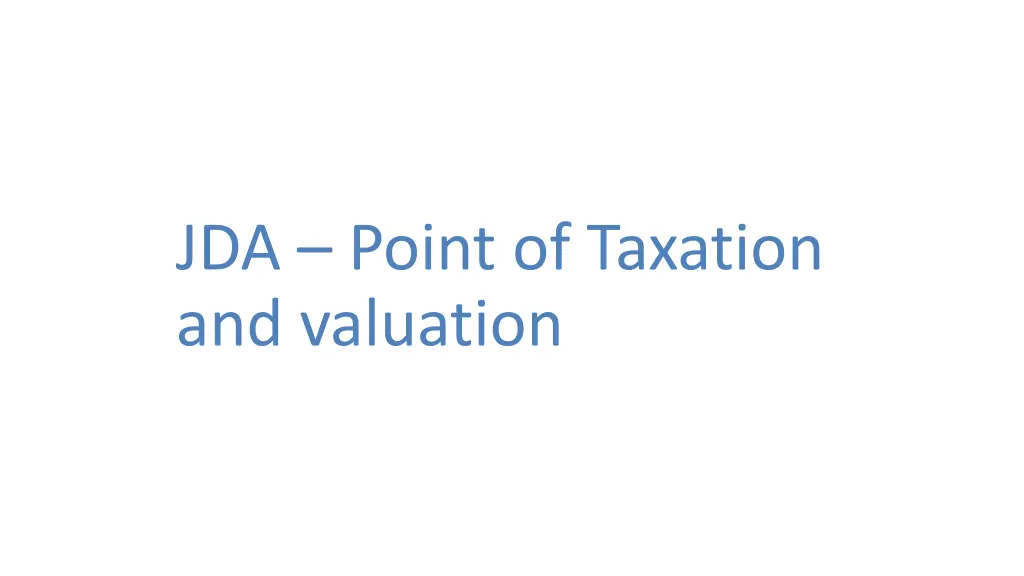 jda point of taxation and valuation